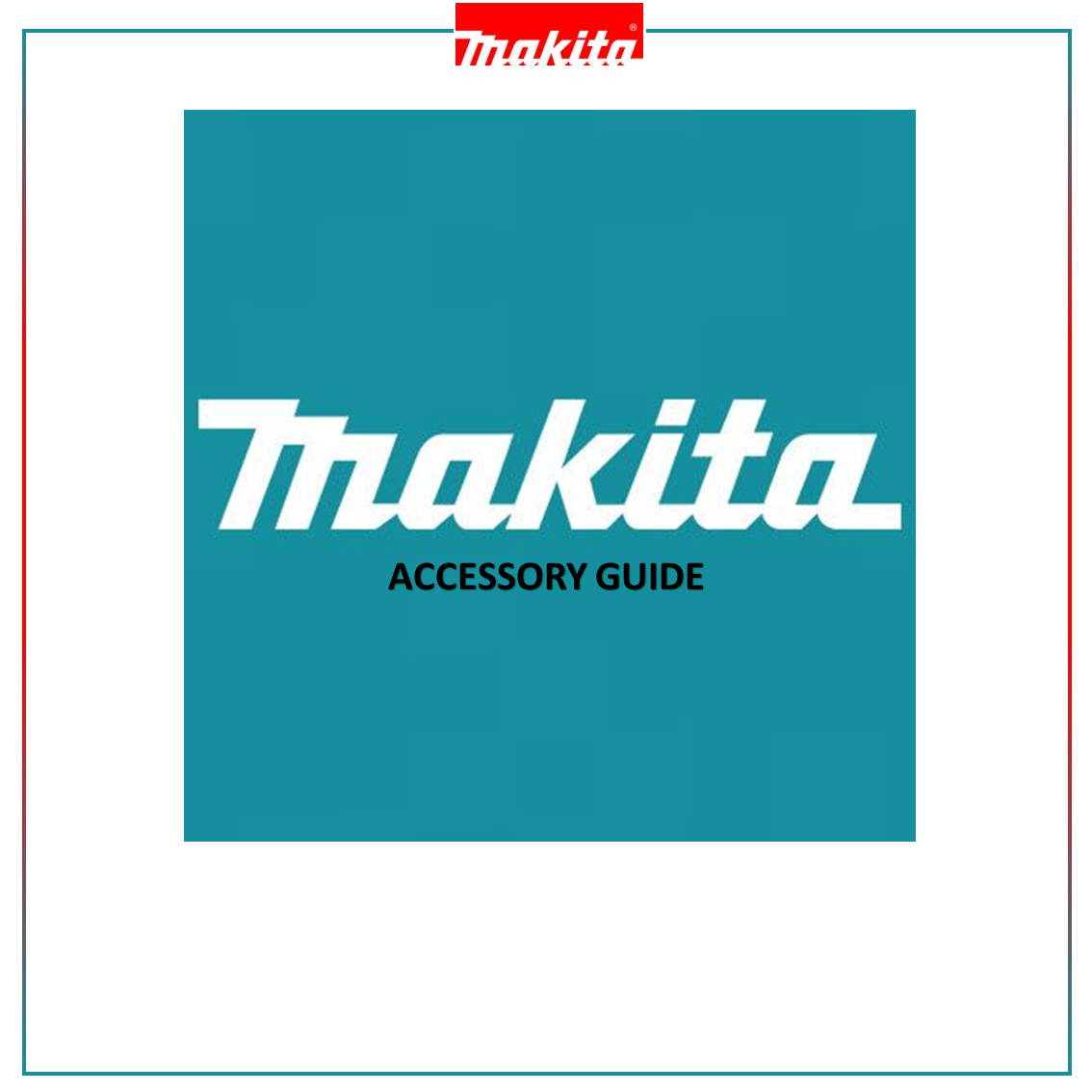 MAKITA - Accessory Catalgoue Catalogue